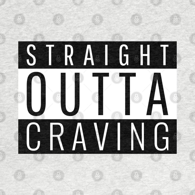 Straight Outta Craving by ForEngineer